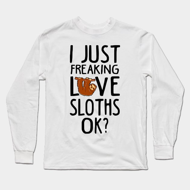 Love Sloth. Funny Sloth Lover Gift Long Sleeve T-Shirt by KsuAnn